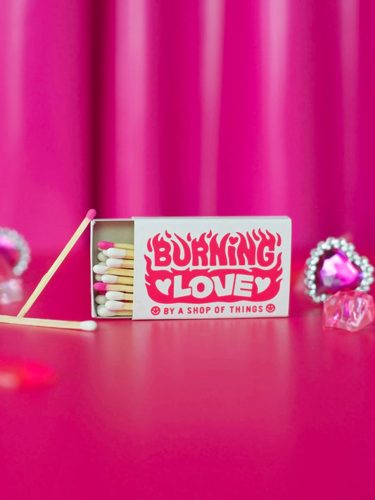 Burning Love Matches